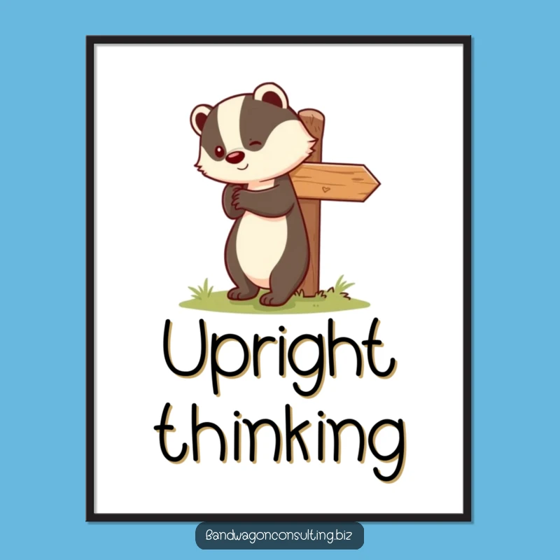 Funny Badger Poster - Adorable & Motivational Signpost Art Gift
