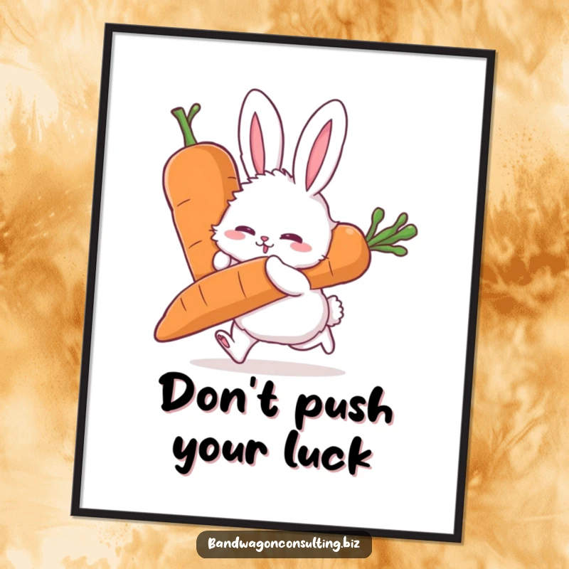 Funny Free Printable Wall Art: Fluffy rabbit straining to push a large carrot, full of determination.