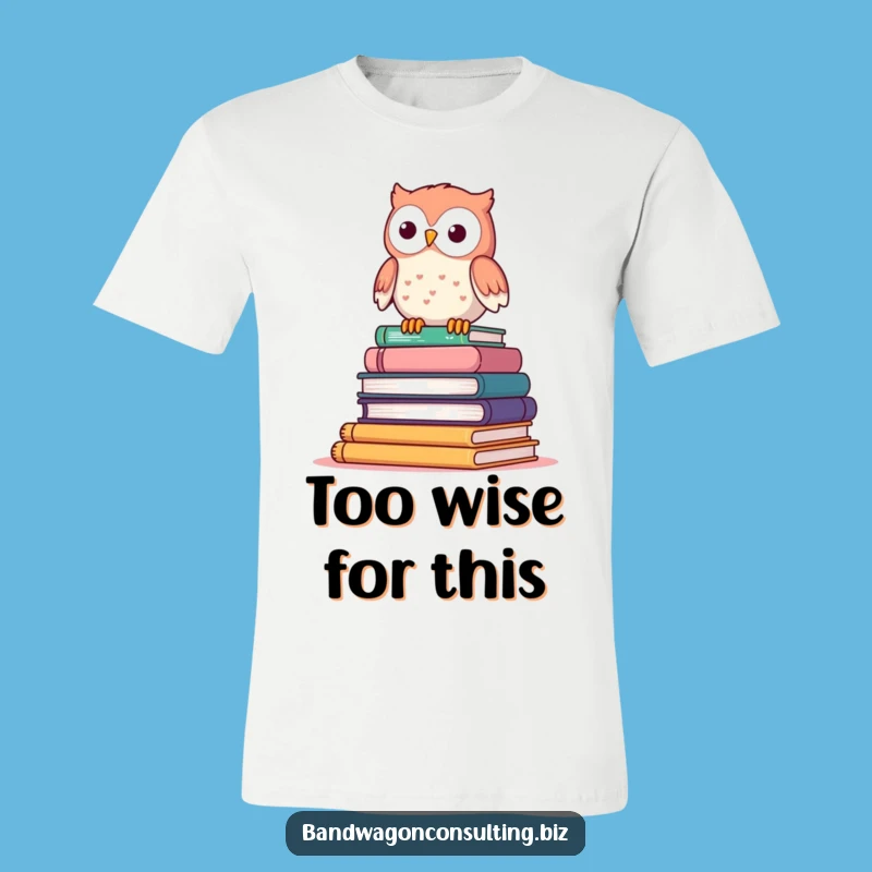 Funny Owl Book T-Shirt - Wobbly Wisdom Tee Gift